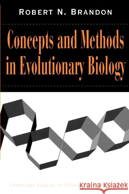 Concepts and Methods in Evolutionary Biology Robert N. Brandon 9780521498883