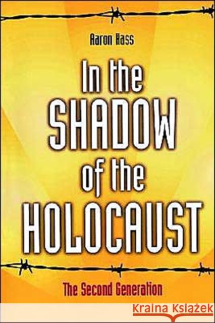 In the Shadow of the Holocaust: The Second Generation Hass, Aaron 9780521498937 Cambridge University Press