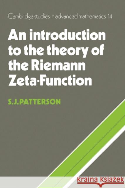 An Introduction to the Theory of the Riemann Zeta-Function Stephen J. Patterson Stephen J. Patterson 9780521499057 Cambridge University Press