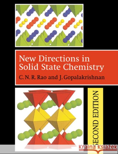 New Directions in Solid State Chemistry C. N. R. Rao J. Gopalakrishnan 9780521499071 Cambridge University Press