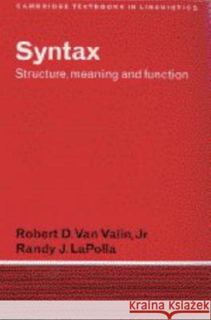 Syntax: Structure, Meaning, and Function Valin, Robert D. Van 9780521499156 Cambridge University Press