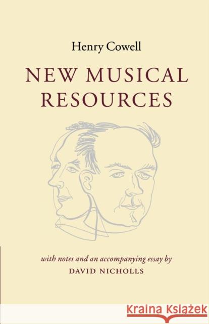 New Musical Resources Henry Cowell David Nicholls 9780521499743 Cambridge University Press