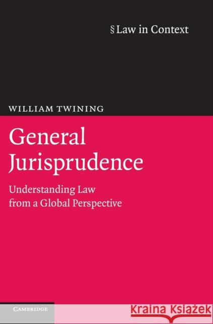 General Jurisprudence: Understanding Law from a Global Perspective Twining, William 9780521505932