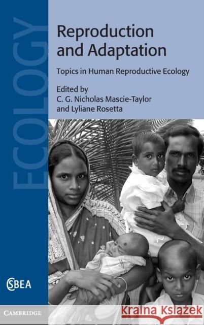 Reproduction and Adaptation Mascie-Taylor, C. G. Nicholas 9780521509633 Cambridge University Press