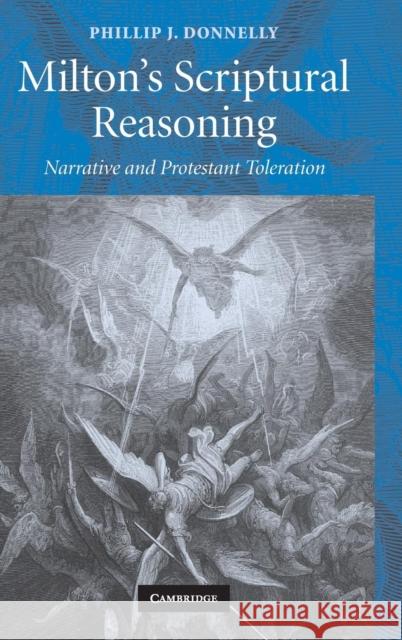 Milton's Scriptural Reasoning Donnelly, Phillip J. 9780521509732 Cambridge University Press