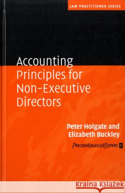 Accounting Principles for Non-Executive Directors Peter Holgate Elizabeth Buckley 9780521509787 CAMBRIDGE UNIVERSITY PRESS