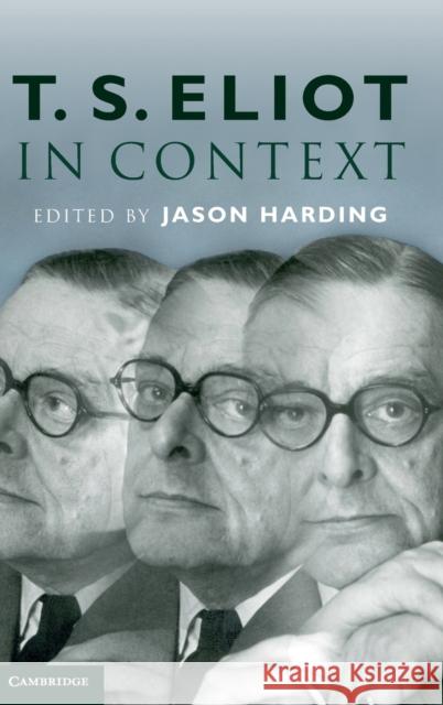 T. S. Eliot in Context Jason Harding 9780521511537 0