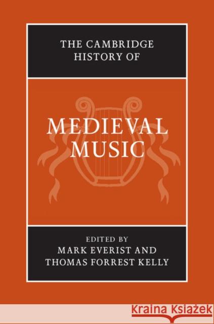 The Cambridge History of Medieval Music 2 Volume Hardback Set Mark Everist Thomas Forrest Kelly 9780521513487 Cambridge University Press