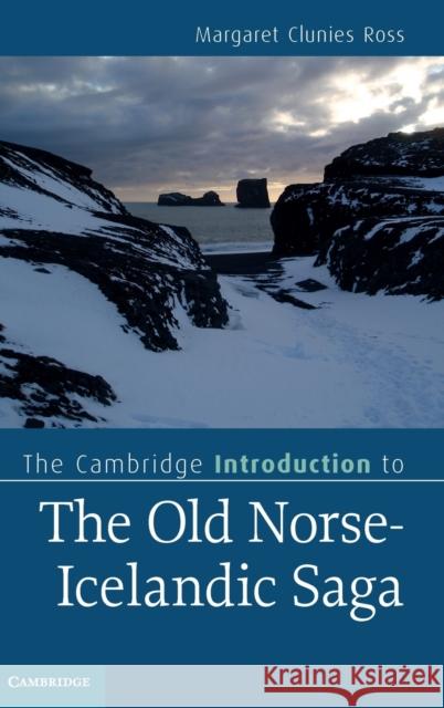 The Cambridge Introduction to the Old Norse-Icelandic Saga Margar Clunie 9780521514019 CAMBRIDGE UNIVERSITY PRESS