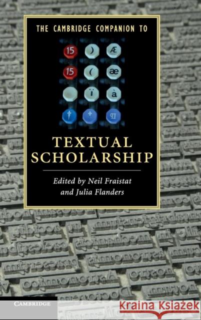 The Cambridge Companion to Textual Scholarship Neil Fraistat Julia Flanders 9780521514101