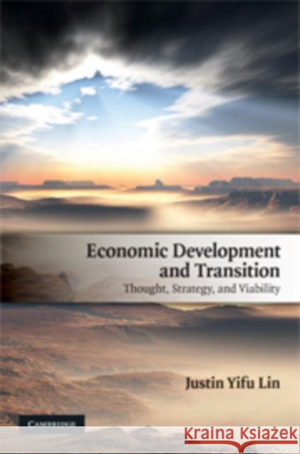 Economic Development and Transition: Thought, Strategy, and Viability Lin, Justin Yifu 9780521514521 Cambridge University Press