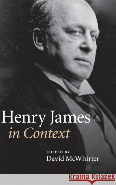 Henry James in Context David McWhirter 9780521514613