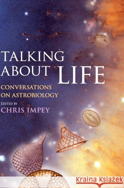 Talking About Life Impey, Chris 9780521514927 Cambridge University Press