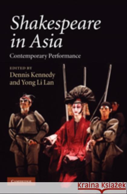 Shakespeare in Asia Kennedy, Dennis 9780521515528