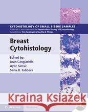 Breast Cytohistology with DVD-ROM Joan Cangiarella & Aylin Simsir 9780521515535 0
