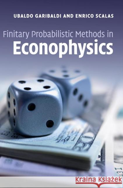 Finitary Probabilistic Methods in Econophysics Ubaldo Garibaldi Enrico Scalas 9780521515597 Cambridge University Press