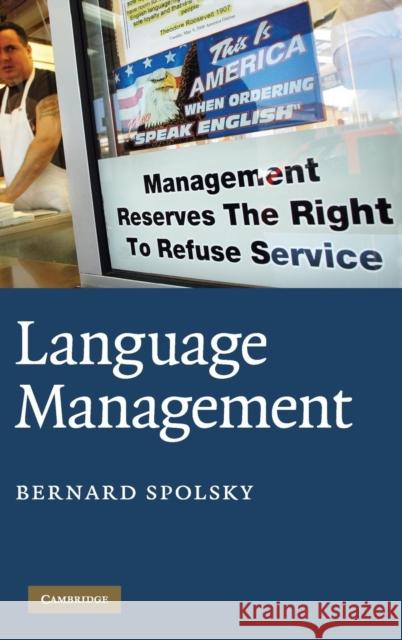 Language Management Bernard Spolsky 9780521516099 CAMBRIDGE UNIVERSITY PRESS