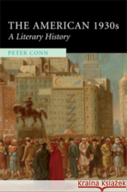 The American 1930s Conn, Peter 9780521516402 Cambridge University Press