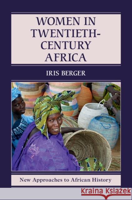 Women in Twentieth-Century Africa Iris Berger 9780521517072 Cambridge University Press