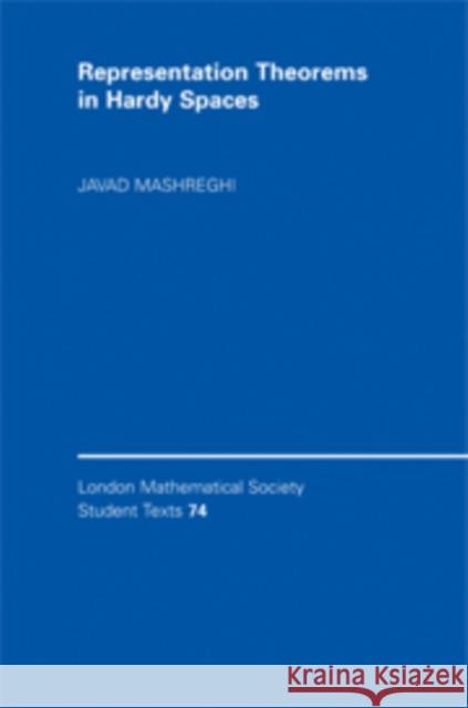 Representation Theorems in Hardy Spaces Javad Mashreghi 9780521517683