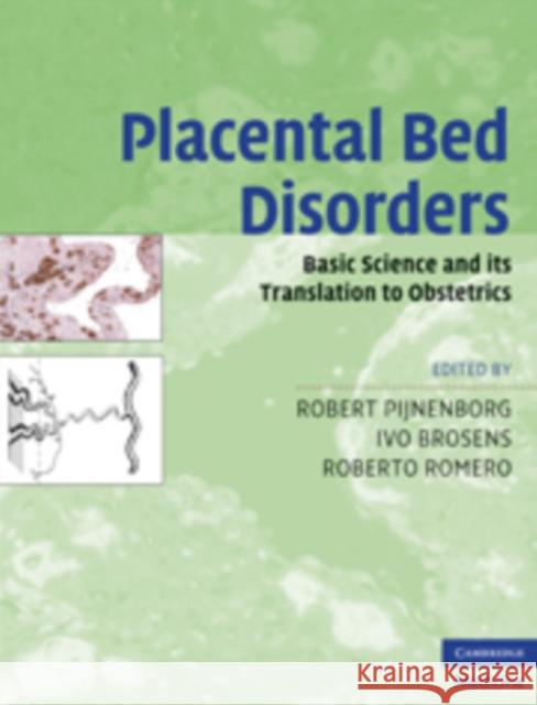 Placental Bed Disorders: Basic Science and Its Translation to Obstetrics Pijnenborg, Robert 9780521517850 0