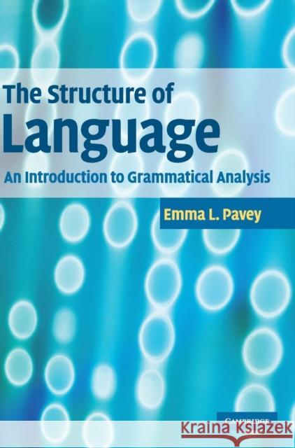 The Structure of Language Pavey, Emma L. 9780521517867