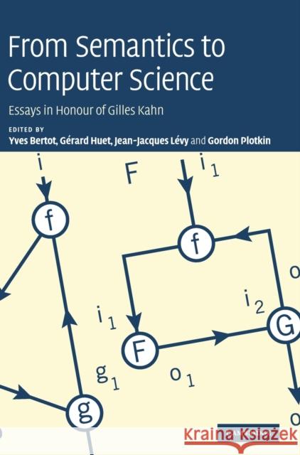 From Semantics to Computer Science: Essays in Honour of Gilles Kahn Bertot, Yves 9780521518253 Cambridge University Press
