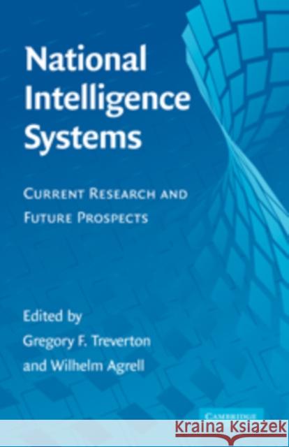 National Intelligence Systems: Current Research and Future Prospects Treverton, Gregory F. 9780521518574 0