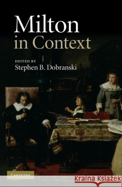 Milton in Context Stephen B Dobranski 9780521518987 0