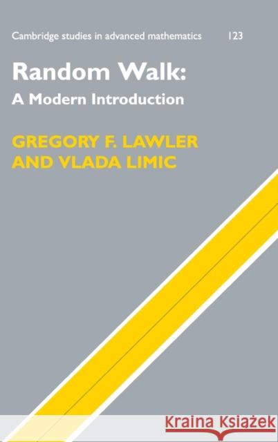 Random Walk: A Modern Introduction Gregory F. Lawler Vlada LIMIC 9780521519182 Cambridge University Press