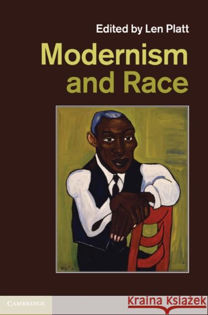 Modernism and Race Len Platt 9780521519441 Cambridge University Press