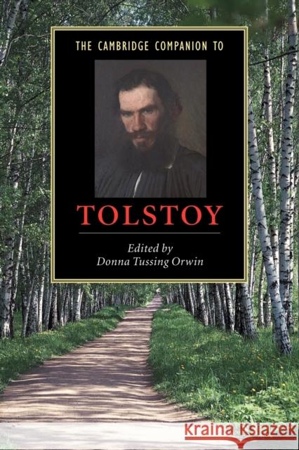 The Cambridge Companion to Tolstoy Donna Tussing Orwin 9780521520003 Cambridge University Press
