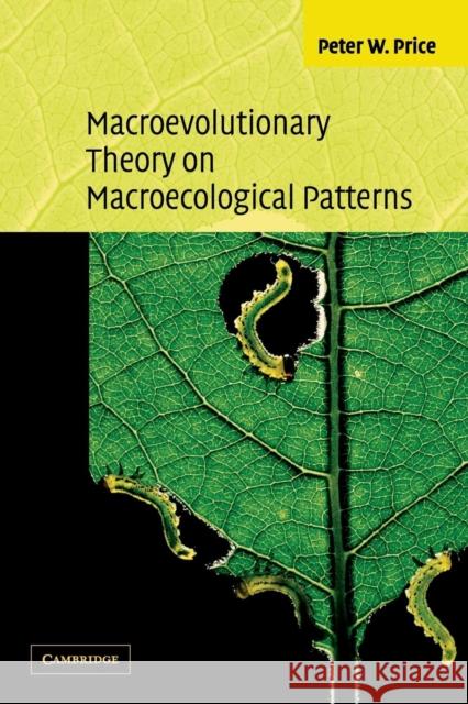 Macroevolutionary Theory on Macroecological Patterns Peter Price 9780521520379 Cambridge University Press