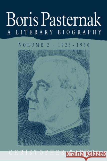 Boris Pasternak: A Literary Biography Barnes, Christopher 9780521520737 Cambridge University Press