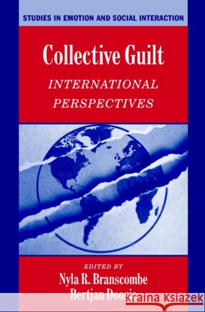 Collective Guilt: International Perspectives Branscombe, Nyla R. 9780521520836 Cambridge University Press
