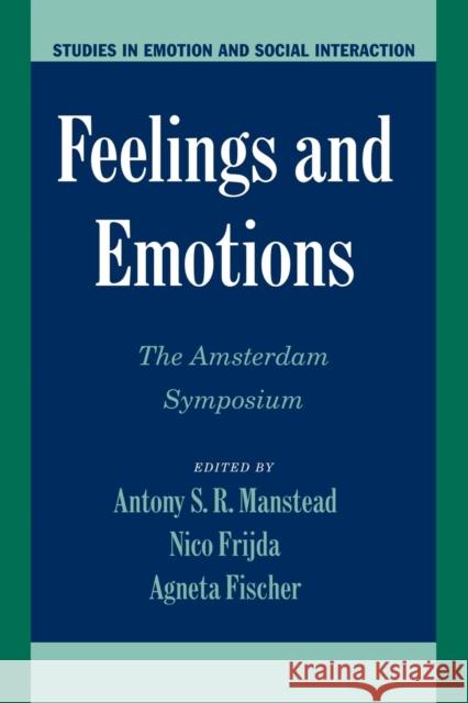 Feelings and Emotions: The Amsterdam Symposium Manstead, Antony S. R. 9780521521017