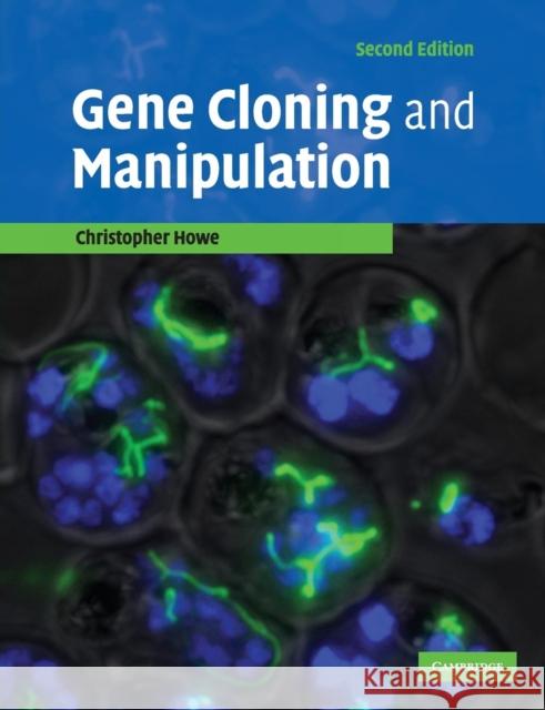 Gene Cloning and Manipulation Christopher Howe 9780521521055