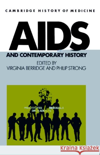 AIDS and Contemporary History Virginia Berridge Charles Rosenberg Colin Jones 9780521521147