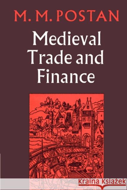 Mediaeval Trade and Finance M. M. Postan 9780521522021