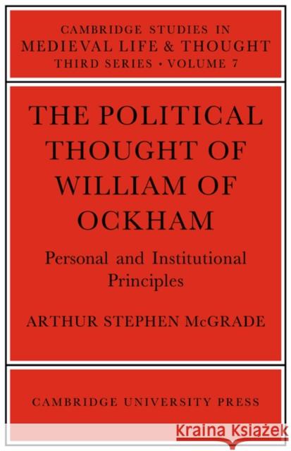 The Political Thought of William Ockham Arthur Stephen McGrade 9780521522243 Cambridge University Press