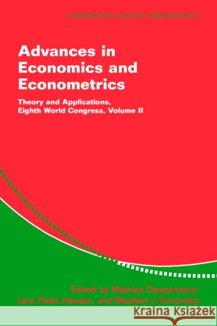 Advances in Economics and Econometrics: Theory and Applications, Eighth World Congress Dewatripont, Mathias 9780521524124