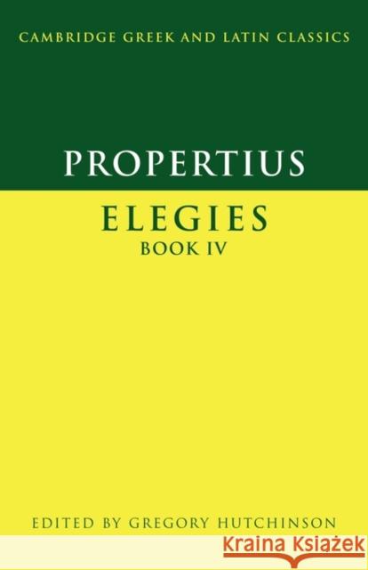 Propertius: Elegies Hutchinson, Gregory 9780521525619 Cambridge University Press