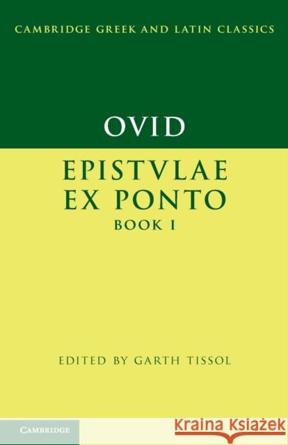 Ovid: Epistulae Ex Ponto Book I Ovid 9780521525626 CAMBRIDGE UNIVERSITY PRESS