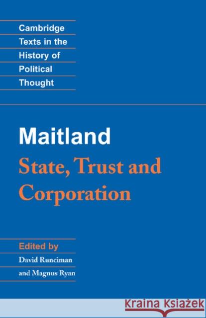 Maitland: State, Trust and Corporation F  W Maitland 9780521526302 0