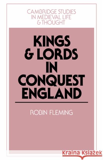 Kings and Lords in Conquest England Robin Fleming Rosamond McKitterick Christine Carpenter 9780521526944 Cambridge University Press