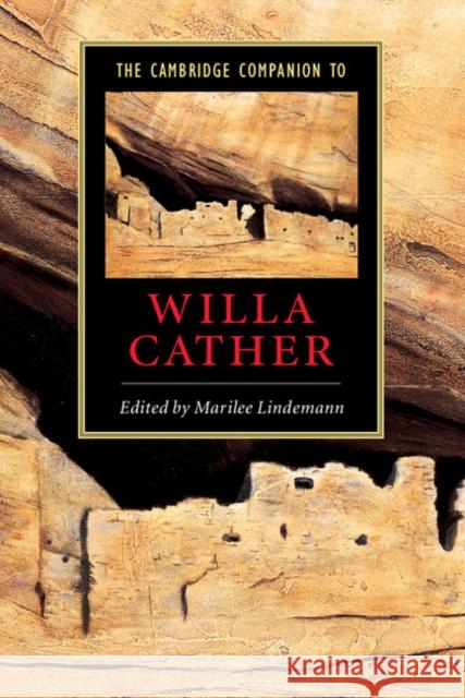 The Cambridge Companion to Willa Cather Marilee Lindemann 9780521527934 Cambridge University Press