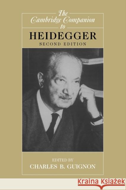The Cambridge Companion to Heidegger Charles B. Guignon 9780521528887 Cambridge University Press