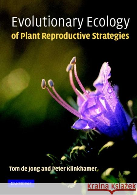 Evolutionary Ecology of Plant Reproductive Strategies Tom J. d Peter G. L. Klinkhamer Thomas Johannes De Jong 9780521528948 Cambridge University Press