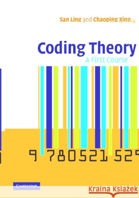 Coding Theory: A First Course Ling, San 9780521529235 Cambridge University Press