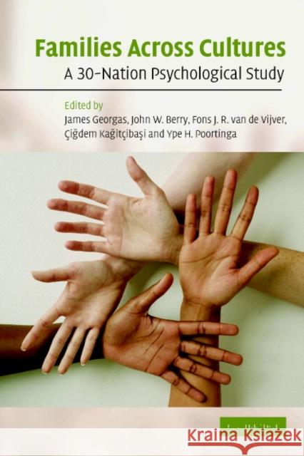 Families Across Cultures: A 30-Nation Psychological Study Georgas, James 9780521529877 Cambridge University Press
